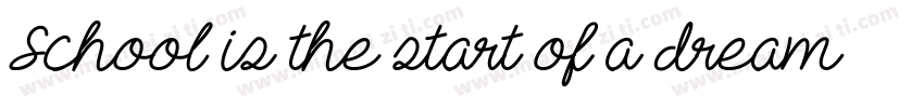 School is the start of a dream字体转换
